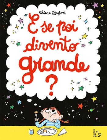 E se poi divento grande? Ediz. a colori - Chiara Baglioni - Libro Il Castoro 2026, Il Castoro bambini | Libraccio.it