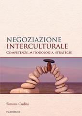 Negoziazione interculturale. Competenze, metolodogia, strategie