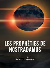 Les prophéties de Nostradamus. Nuova ediz.