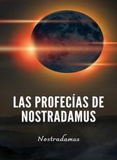 Las profecías de Nostradamus. Nuova ediz.