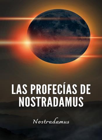 Las profecías de Nostradamus. Nuova ediz. - Nostradamus - Libro Alemar 2022 | Libraccio.it