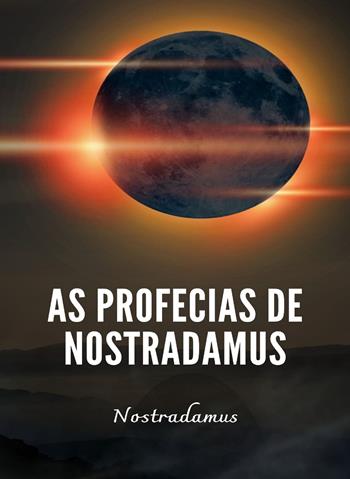 As profecias de Nostradamus. Nuova ediz. - Nostradamus - Libro Alemar 2022 | Libraccio.it