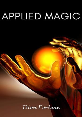 Applied magic - Dion Fortune - Libro Alemar 2022 | Libraccio.it