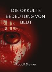 Die Okkulte bedeutung von blut