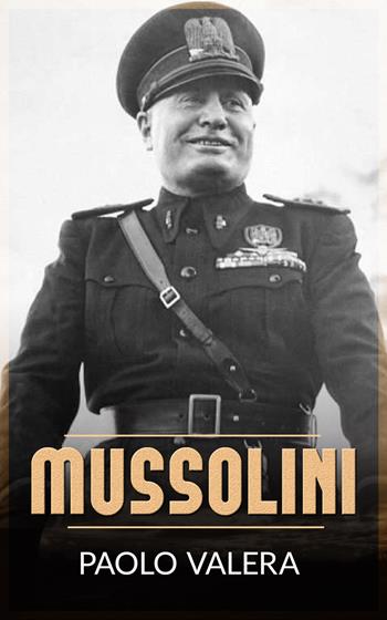 Mussolini - Paolo Valera - Libro Alemar 2022 | Libraccio.it