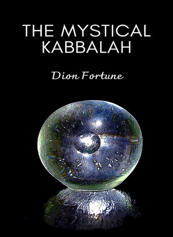 The mystical qabalah. Nuova ediz. - Dion Fortune - Libro Alemar 2022 | Libraccio.it
