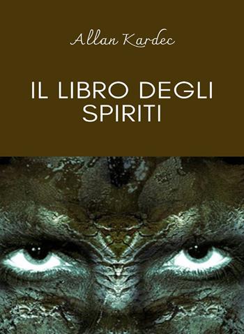 Il libro degli spiriti - Allan Kardec - Libro Alemar 2022 | Libraccio.it