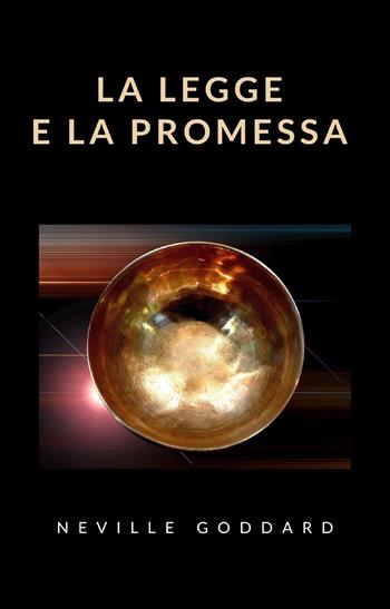 La legge e la promessa - Neville Goddard - Libro Alemar 2022 | Libraccio.it