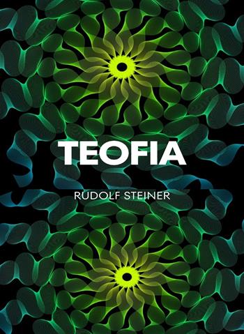 Teofia. Nuova ediz. - Rudolf Steiner - Libro Alemar 2022 | Libraccio.it