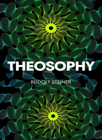 Theosophy. Nuova ediz. - Rudolf Steiner - Libro Alemar 2022 | Libraccio.it