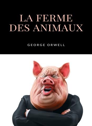 La ferme des animaux - George Orwell - Libro Alemar 2022 | Libraccio.it