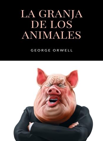 La granja de los animales - George Orwell - Libro Alemar 2022 | Libraccio.it