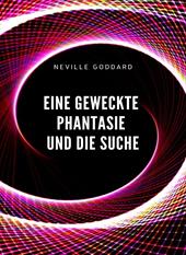 Eine geweckte Phantasie und die Suche