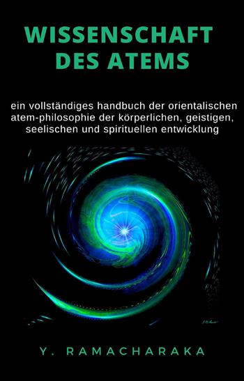 Wissenschaft des atems - William Walker Atkinson - Libro Alemar 2022 | Libraccio.it