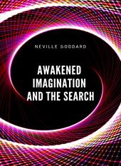 Awakened imagination and the search