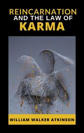 Reincarnation and the Law of Karma