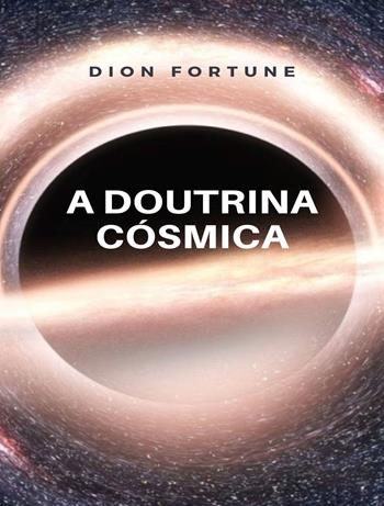 A doutrina cósmica - Dion Fortune - Libro Alemar 2022 | Libraccio.it