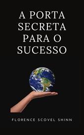 A porta secreta para o sucesso