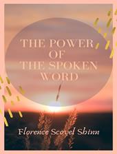 The power of the spoken word. Nuova ediz.