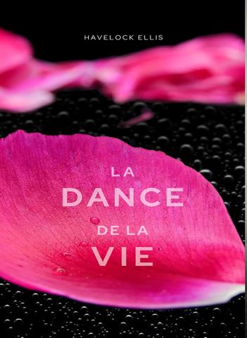 La danse de la vie. Nuova ediz. - Havelock Ellis - Libro Alemar 2022 | Libraccio.it