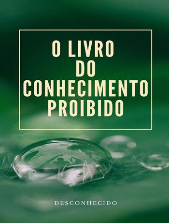 O livro do conhecimento proibido. Nuova ediz. - Anonimo - Libro Alemar 2023 | Libraccio.it