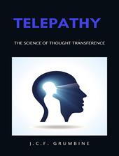 Telepathy, the science of thought transference. Nuova ediz.