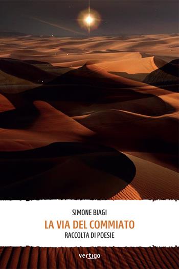 La via del commiato - Simone Biagi - Libro Vertigo 2023, Preziosi | Libraccio.it