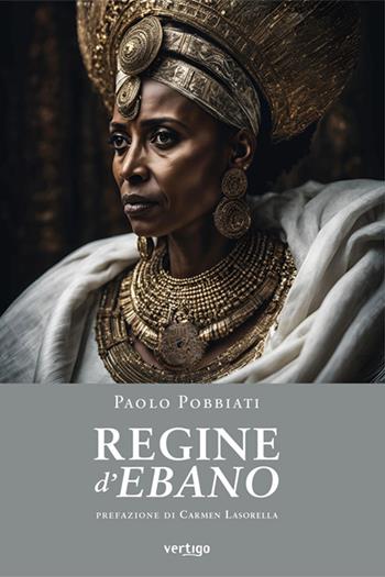 Regine d'ebano - Paolo Pobbiati - Libro Vertigo 2025, Approdi | Libraccio.it