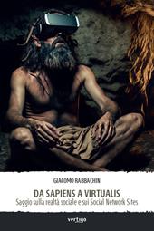 Da sapiens a virtualis. Saggio sulla realtà sociale e sui Social Network Sites