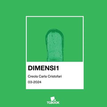 Dimensi1. 03-2024 - Carla Creola Cristofari - Libro Tg Book 2024 | Libraccio.it
