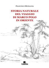 Storia naturale del viaggio di Marco Polo in Oriente