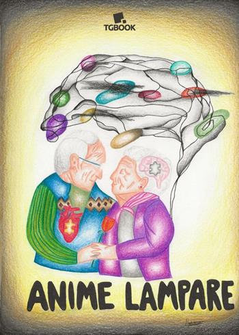 Anime lampare - Giulio Cestari - Libro Tg Book 2025 | Libraccio.it