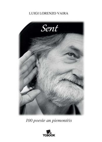 Sent - Luigi Lorenzo Vaira - Libro Tg Book 2025 | Libraccio.it