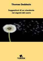 Suggestioni di un viandante nei segreti del cuore