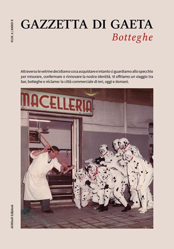 Gazzetta di Gaeta (2022). Vol. 8: Botteghe  - Libro Ali Ribelli Edizioni 2022 | Libraccio.it