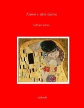 Amori e altre derive