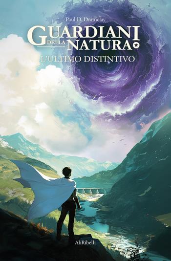 L'ultimo distintivo. Guardiani della natura - Paul D. Dramelay - Libro Ali Ribelli Edizioni 2024, Mondi possibili | Libraccio.it