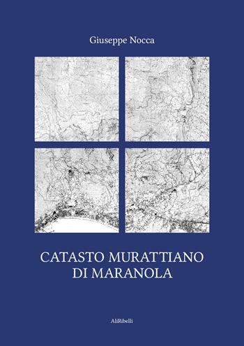 Catasto murattiano di Maranola  - Libro Ali Ribelli Edizioni 2026 | Libraccio.it