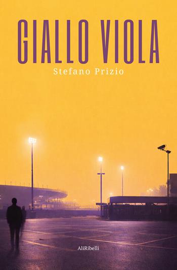 Giallo viola - Stefano Prizio - Libro Ali Ribelli Edizioni 2026 | Libraccio.it