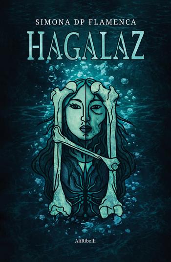 Hagalaz - Simona DP Flamenca - Libro Ali Ribelli Edizioni 2026 | Libraccio.it