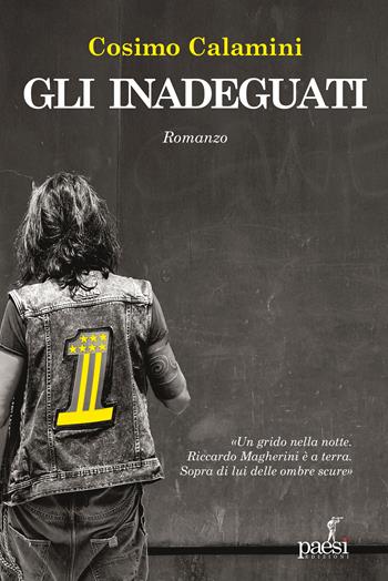 Gli inadeguati - Cosimo Calamini - Libro Paesi Edizioni 2023, Sartoria editoriale | Libraccio.it