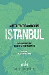 Istanbul. Cronache graffianti dalla città degli imperatori