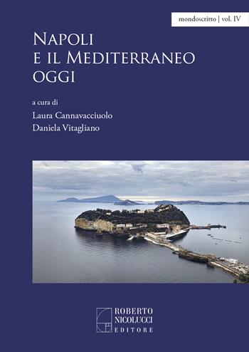 Napoli e il Mediterraneo oggi  - Libro Roberto Nicolucci Editore 2026, Mondoscritto | Libraccio.it