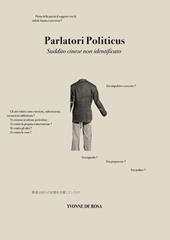 Parlatori politicus. Suddito cinese non identificato. Ediz. illustrata