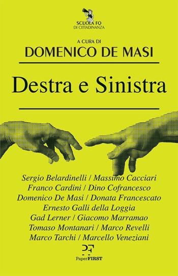 Destra e sinistra  - Libro PaperFIRST 2023, Scuola di cittadinanza del Fatto Quotidiano | Libraccio.it