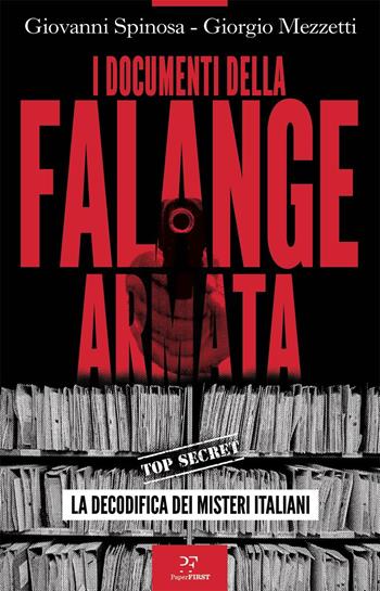 I documenti della Falange armata. La decodifica dei misteri italiani - Giovanni Spinosa, Giorgio Mezzetti - Libro PaperFIRST 2025 | Libraccio.it