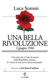 Una bella rivoluzione. 2 giugno 1946