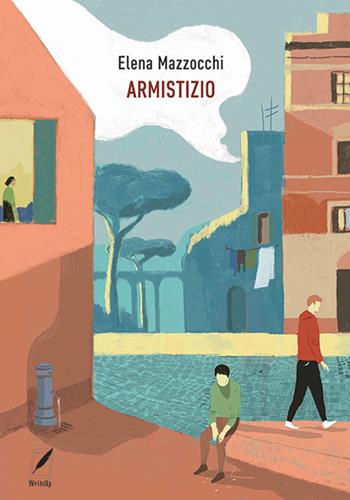 Armistizio. Nuova ediz. - Elena Mazzocchi - Libro WriteUp 2023, Caduta libera | Libraccio.it