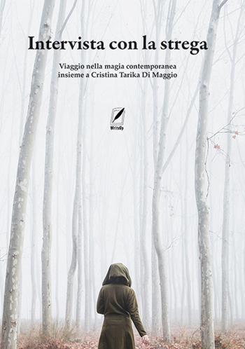 Intervista con la strega. Con contenuti multimediali - Cristina Di Maggio, Ezio Albrile - Libro WriteUp 2024 | Libraccio.it