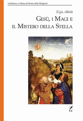 Gesù, i magi e il mistero della stella - Ezio Albrile - Libro WriteUp 2024 | Libraccio.it